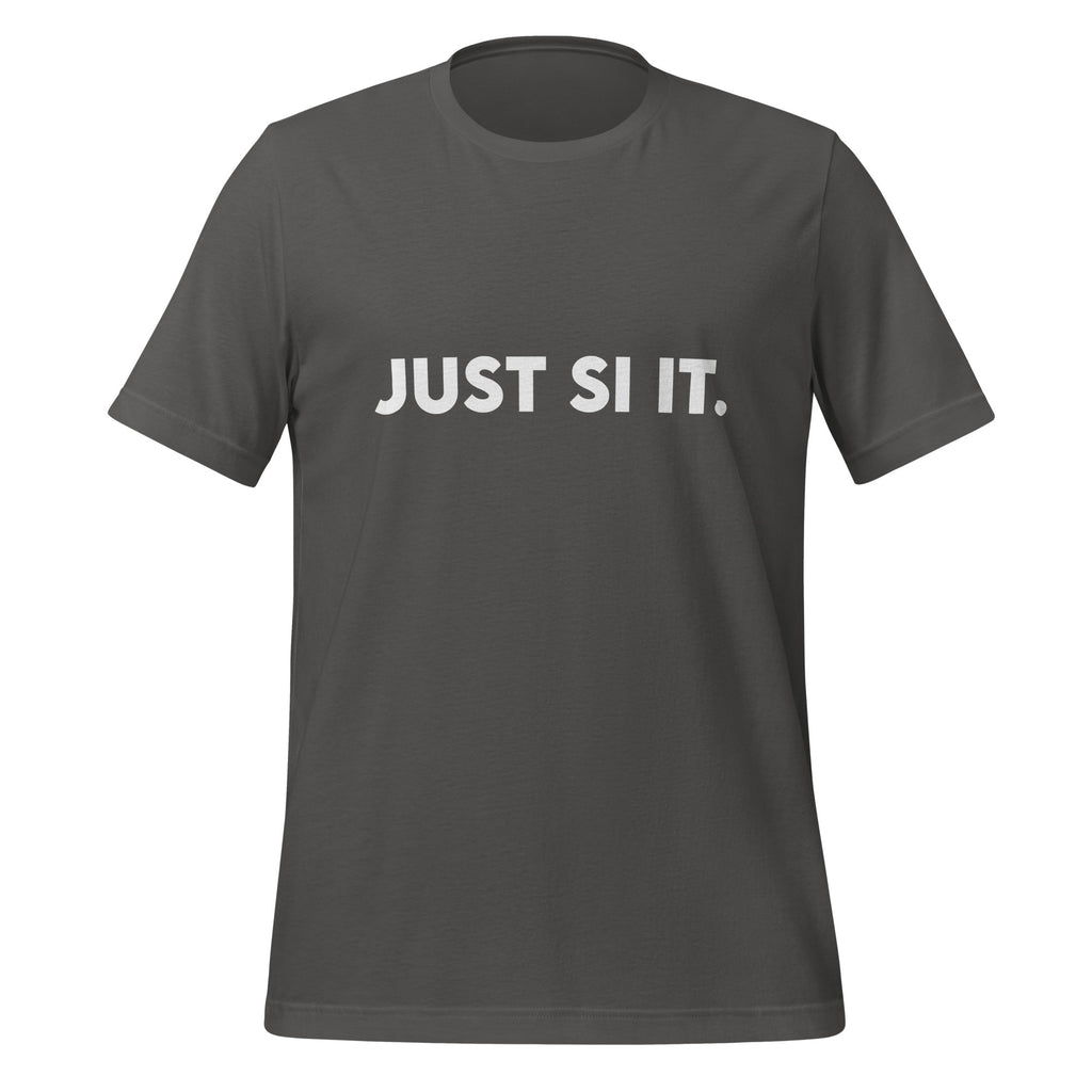 Front view of the asphalt JUST SI IT. t-shirt with bold white chest lettering, a crew neckline and short sleeves.