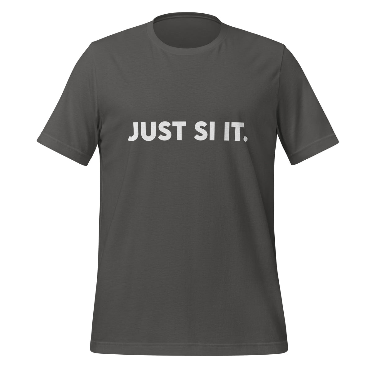 Front view of the asphalt JUST SI IT. t-shirt with bold white chest lettering, a crew neckline and short sleeves.
