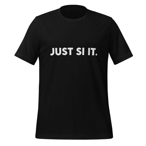 Front view of the black JUST SI IT. t-shirt with bold white chest lettering, a crew neckline and short sleeves.