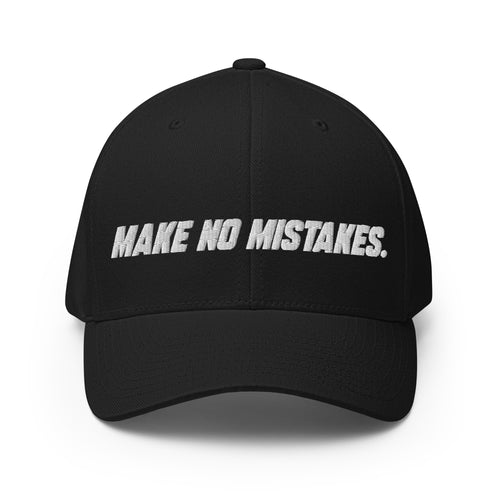 Front view of the black MAKE NO MISTAKES. cap with white embroidered lettering and a curved visor.