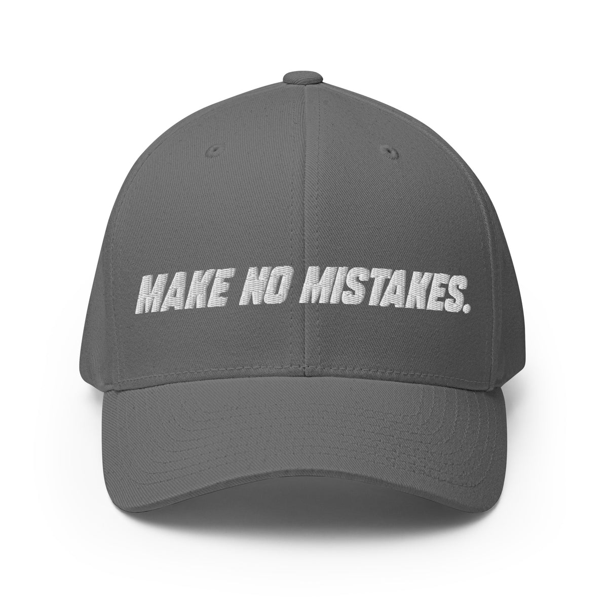 Front view of the grey MAKE NO MISTAKES. cap with white embroidered lettering and a curved visor.