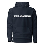 Front view of the navy blazer MAKE NO MISTAKES. hoodie with white italic chest print, matching drawstrings and a pouch pocket.