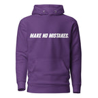 Front view of the purple MAKE NO MISTAKES. hoodie with white italic chest print, matching drawstrings and a pouch pocket.