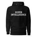 Front view of the black Super Intelligence hoodie with a two-line chest graphic, matching drawstrings and a pouch pocket.